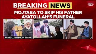 Ali Khamenei Funeral: Mojtaba To Skip His Fathers Funeral, Mojtaba No Show Due To Israli Threats