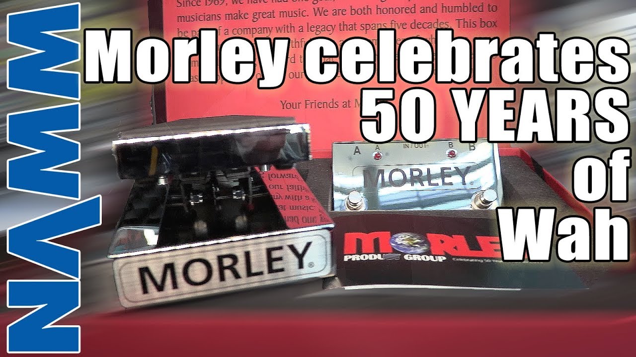 Winter NAMM 2019 | New Pedals from MORLEY - 50th Anniversary Winter NAMM 2019 | New Pedals from MORLEY - 50th Anniversary