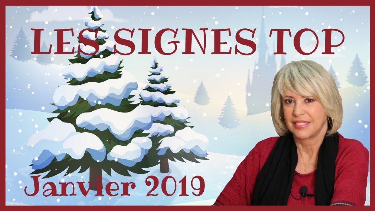 HOROSCOPE 2019, les SIGNES TOP de JANVIER by Christine HAAS, astrologue