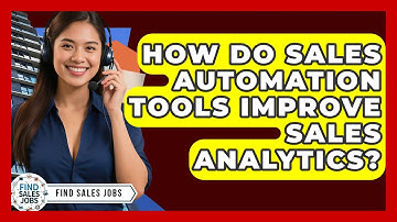 How Do Sales Automation Tools Improve Sales Analytics? - Find Sales Jobs