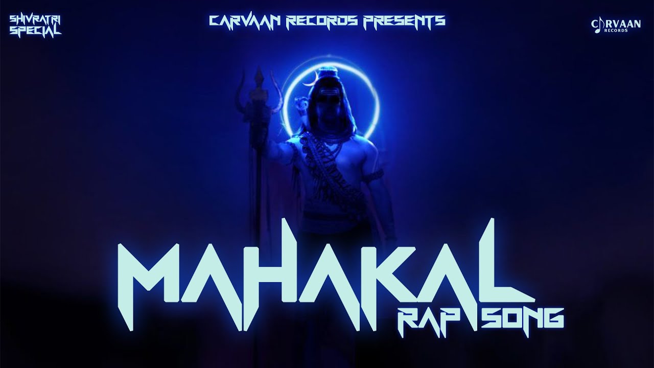 Mahakal Rap Song  Carvaan Records  Latest Hindi Rap Song  Shivratri Special