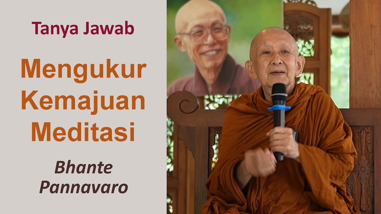 Tanya Jawab dengan Bhante Pannavaro tentang Cara Meditasi dan Mengukur Kemajuan Meditasi.