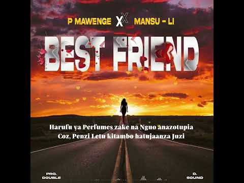P Mawenge X Mansu-Li - Best Friend (Official Audio)