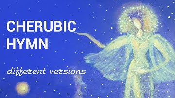 5 Unique Versions of the Cherubic Hymn
