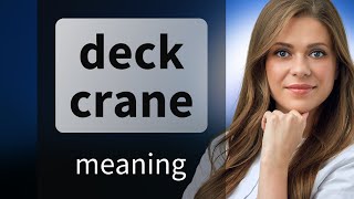 Understanding "Deck Crane": An Essential Term in Maritime and Engineering