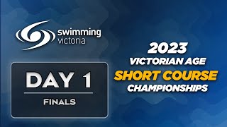 Day 1 Session 2 Finals  - 2023 Victorian Age Shortcourse Championships
