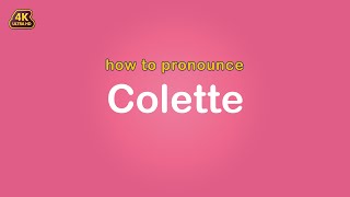 how to pronounce Colette 【Name】