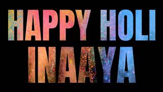 HAPPY HOLI INAAYA 🎉🎉🎉 Holi wishes and greetings 2019 screenshot 1
