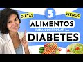 ¿Qué comer si tengo Diabetes? Alimentos para controlar mejor la Diabetes: dieta para diabéticos