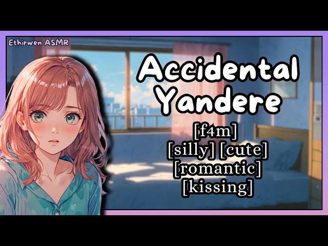 [F4M] Accidental Yandere | ASMR Roleplay