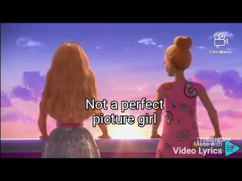 Barbie Not A Picture Perfect Girl Song Lyrics