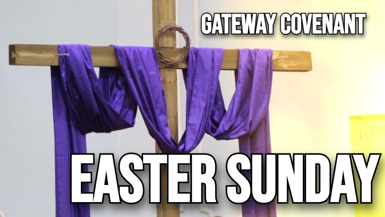 Easter Sunday || Gateway Covenant Church