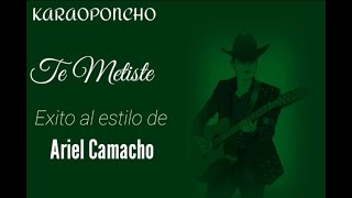 Karaoke Te Metiste Ariel Camacho pista original