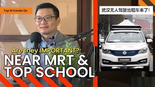 Near MRT & Top Primary School | Are they important when buying condo?