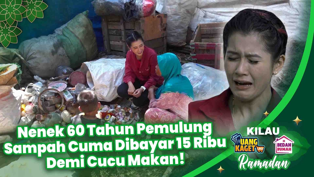 Nenek 60 Tahun Pemulung Sampah, Cuma Dibayar 15 Ribu Demi Cucu Makan | KILAU EPS 509