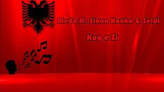 Meda ft. Sinan Hoxha & Seldi - Kuq e Zi ( 2012 MP3 )