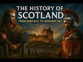 Scotland's History: From Prehistoric to Modern 🇸🇨