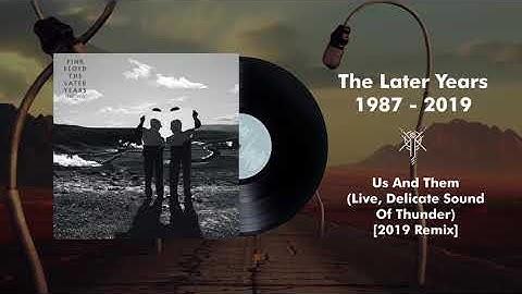 Pink Floyd - Us And Them (Live, Delicate Sound Of Thunder) [2019 Remix]