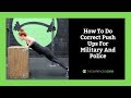 How To Do Correct Push Ups For Military And Police