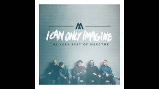 I Can Only Imagine (The Movie Session) [Edit] - MercyMe