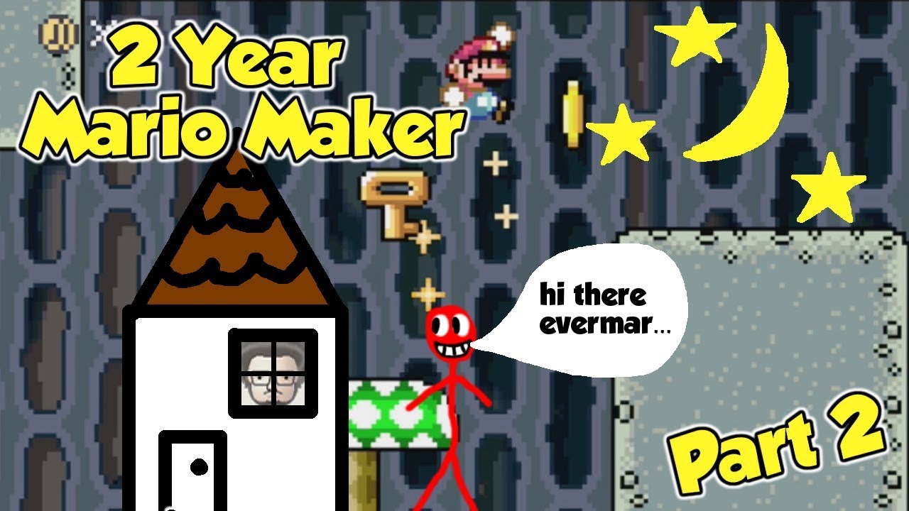 2 Year Mario Maker - Evermar...