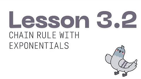 3 2 chain rule with exponents and log