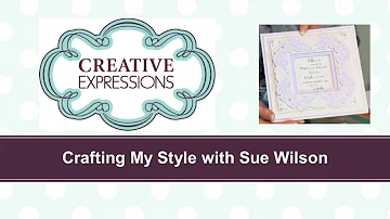 Crafting My Style With Sue Wilson - Framed With Geminis For Creative Expressions