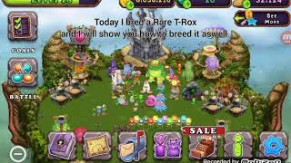 HOW TO BREED RARE T-ROX IN MY SINGING MONSTERS 100%