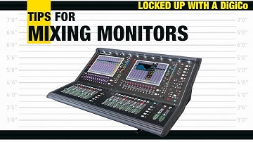 Locked Up With A DiGiCo Compilation : MIXING MONITORS