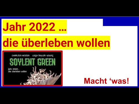 2022 ... die überleben wollen - Soylent Green, meine Filmempfehlung zur Situation