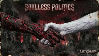 Soulless Politics – Dark Metal – Earthshaker