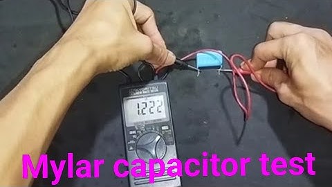 How to test mylar capacitor