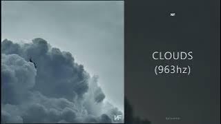 NF - CLOUDS (963hz)