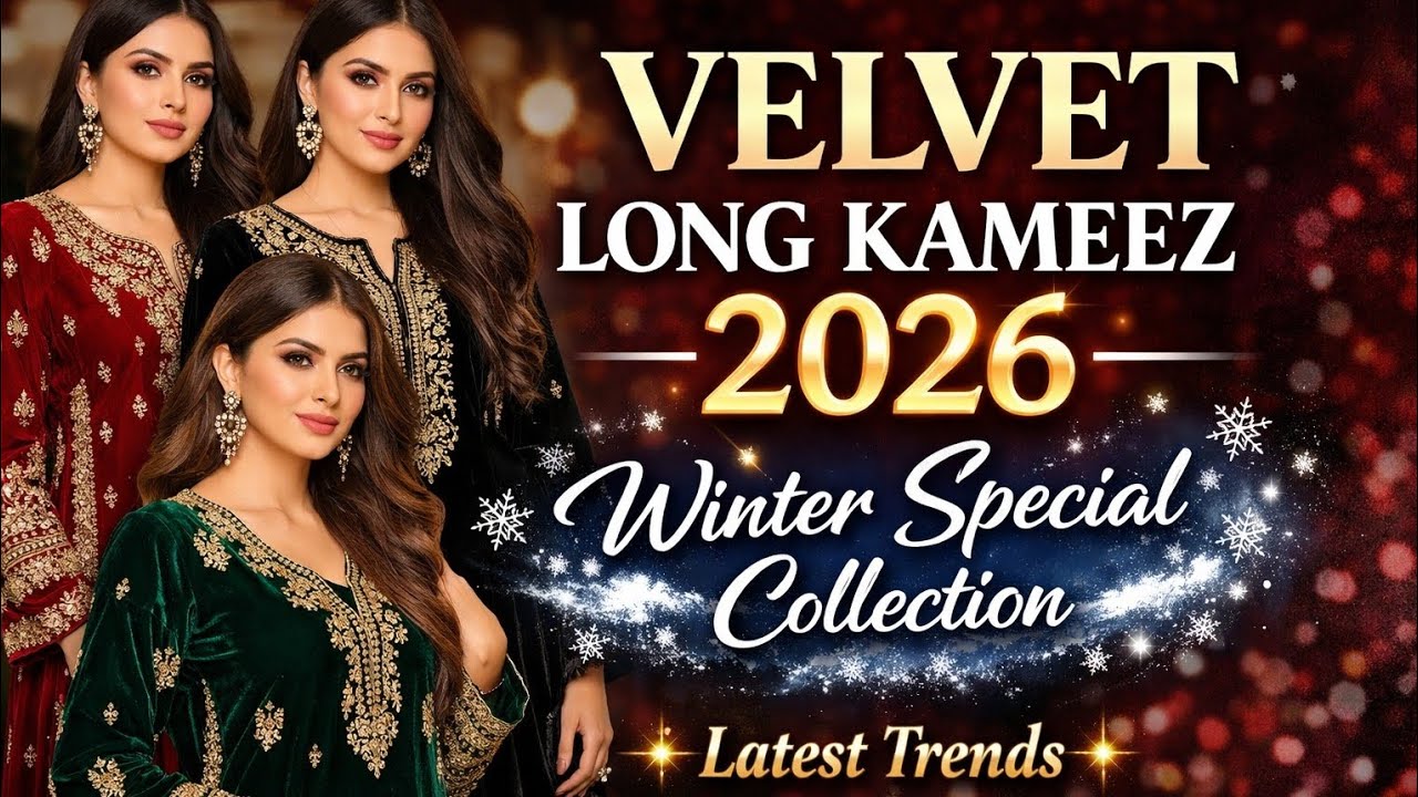 Winter Special Velvet Long Kameez Designs 2026 | Latest Fashion Trends for Women