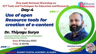 Use of open Resource tools for creation of e-content by Dr. Thiyagu Surya  CUK Kerala.