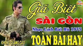 Ngày Mai Tôi Về, Giã Biệt Sài Gòn-Gia Tiến ♪ 172 Bài Nhạc Lính Hải Ngoại 1975 Toàn Bài Hay Bất Hủ