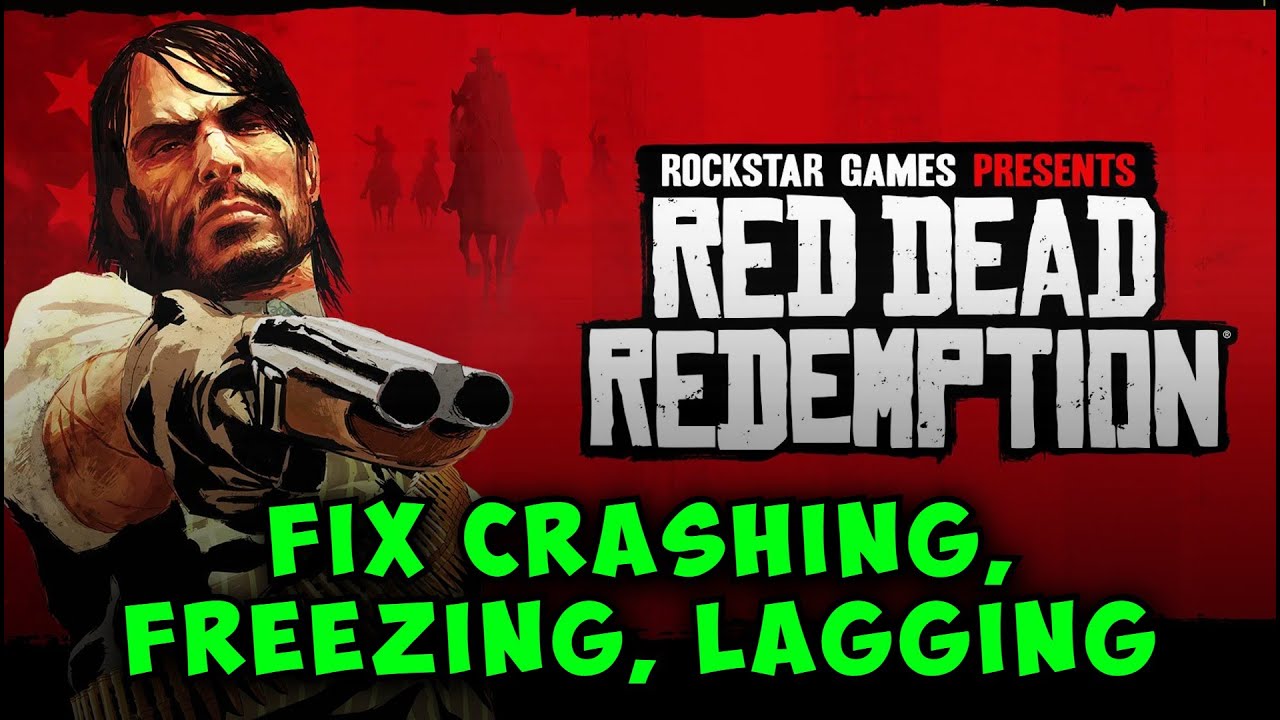 How to Fix Red Dead Redemption Crashing, Freezing, Lagging on PC - YouTube