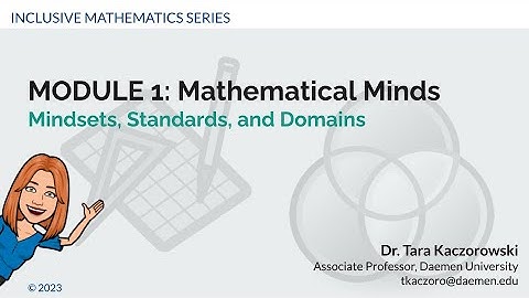 Inclusive Mathematics PD Series: Module 1: Mathematical Minds
