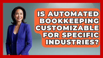 Is Automated Bookkeeping Customizable for Specific Industries? | All About SaaS Finance News