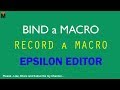 How to Bind a Macro in Epsilon Text Editor 