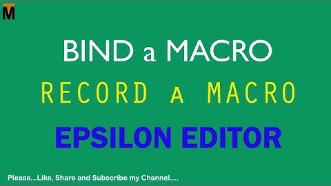 How to Bind a Macro in Epsilon Editor || Record a Temporary Macro in Epsilon Text Editor