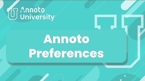 Annoto University | Dashboard | Preferences