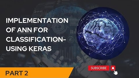 Implementation Of ANN For Classification using Keras
