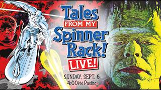 @TalesFromMySpinnerRack Live Stream: Sunday, Sept. 6 at 4:00PM Pacific Time!