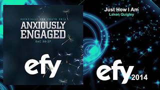 Video thumbnail of "EFY 2014 - 09 Just How I Am by Laken Quigley"