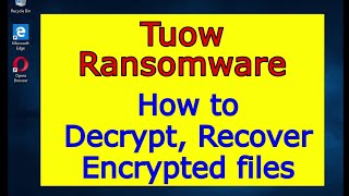 tuow virus (ransomware). how to decrypt .tuow files. tuow file recovery guide.