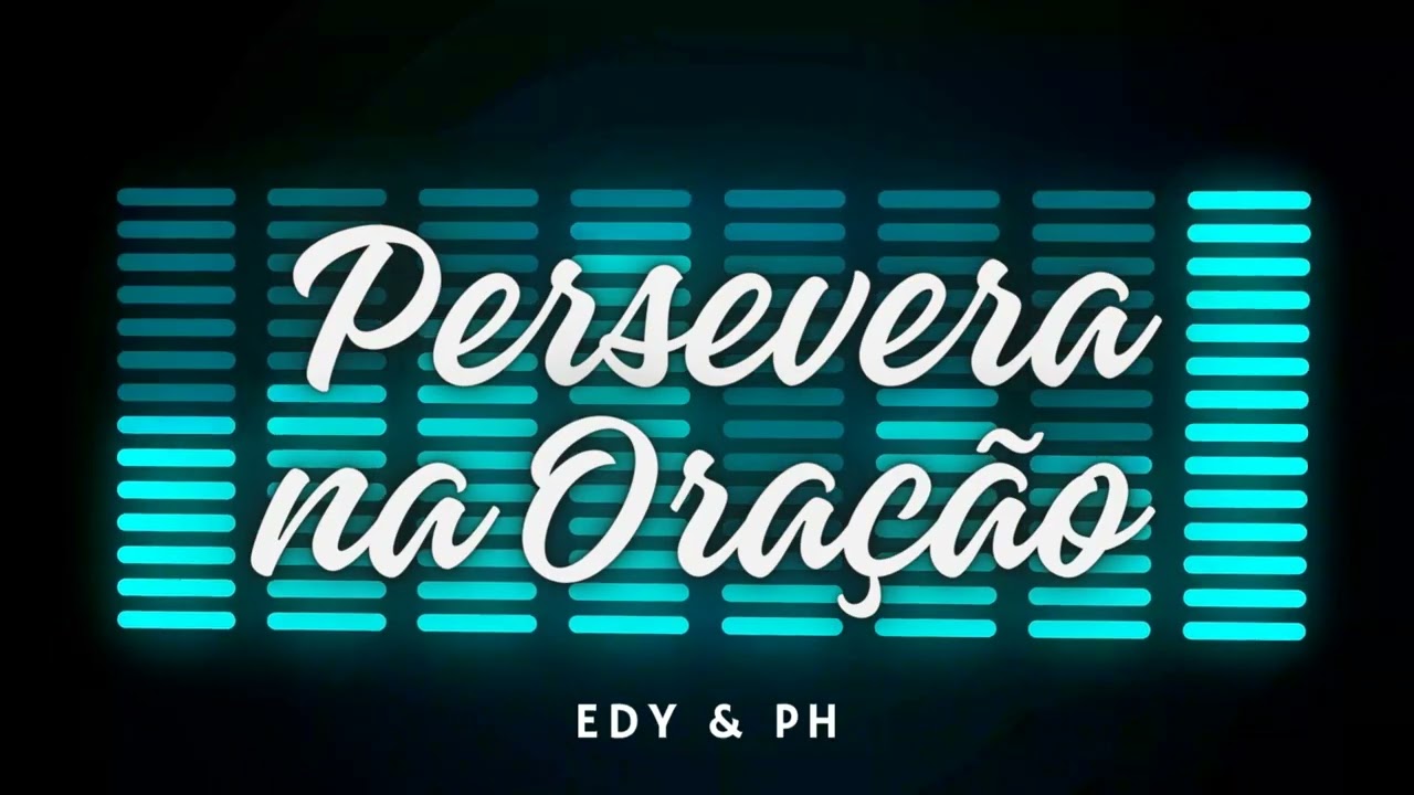 PERSEVERA NA ORAÇÃO | 