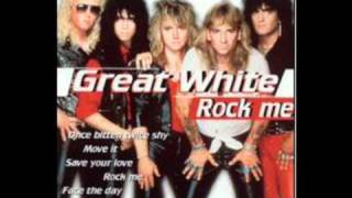 Video thumbnail of "Rock Me - Great White"