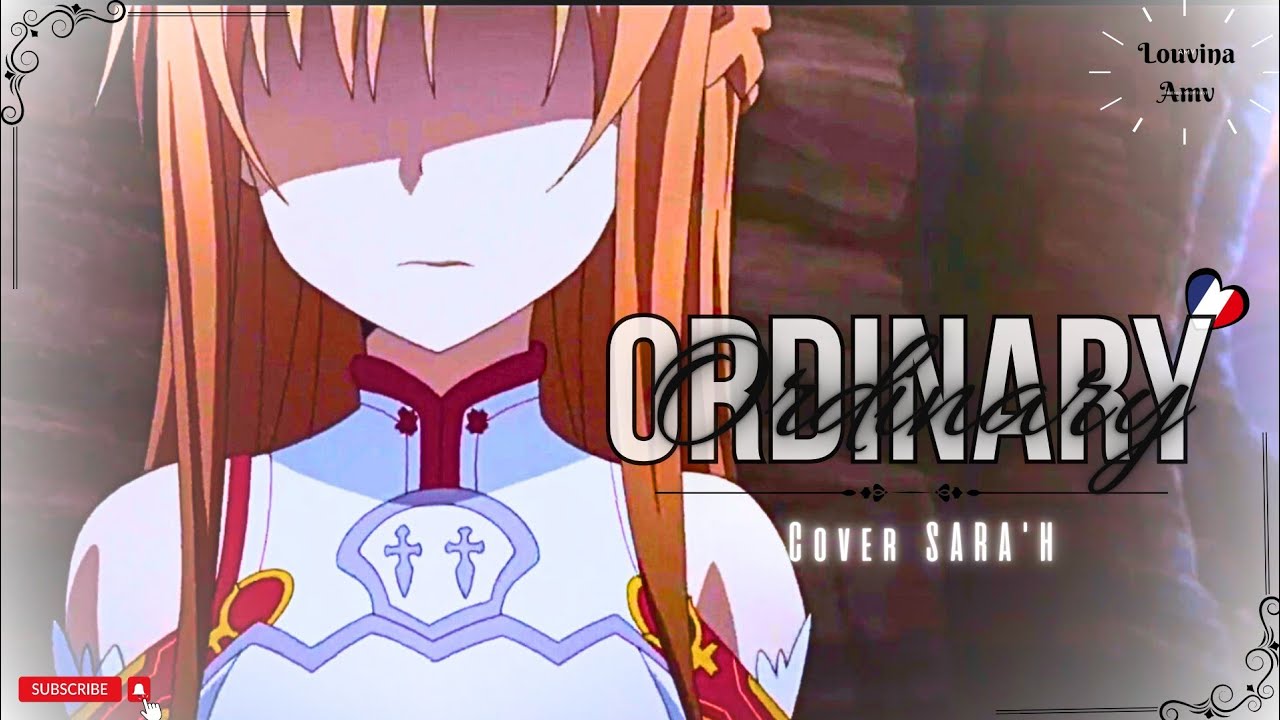 [ 🧶 ] Nightcore ♡ Ordinary  ♡ Cover Sara'h ♡ Lyrics French