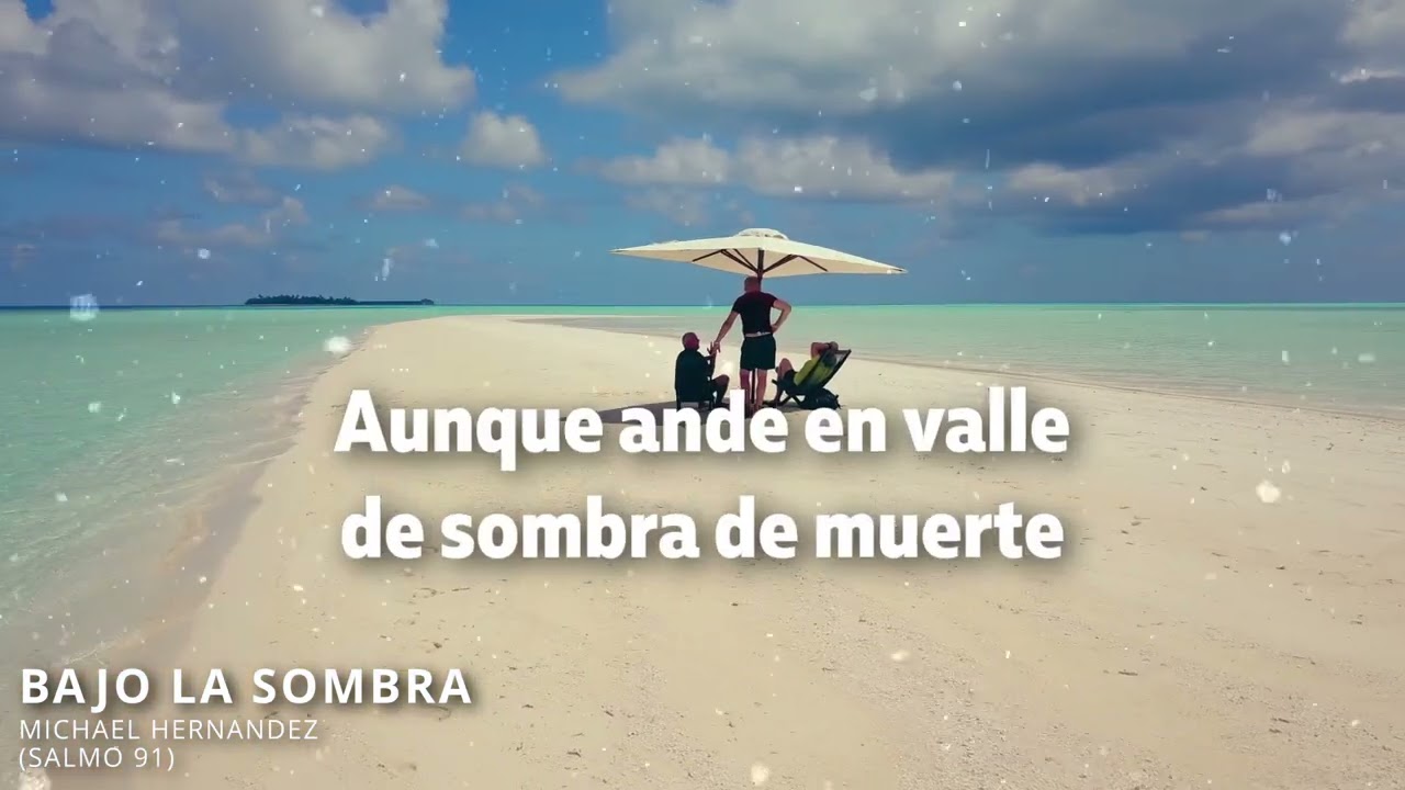 Michael Hernandez - Bajo La Sombra (Salmo 91) | Video Lyric